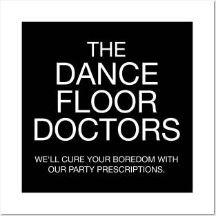 The Dance Floor Doctors - W Posters and Art